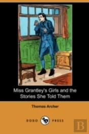 Miss Grantley'S Girls And The Stories Sh