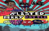 Miss Kelly And The Blasted Berry Battle