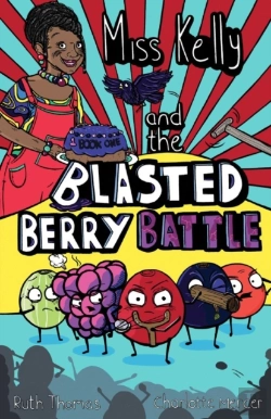 Bertrand.pt - Miss Kelly And The Blasted Berry Battle