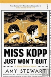 Miss Kopp Just Won'T Quit