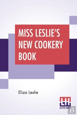 Bertrand.pt - Miss Leslie'S New Cookery Book