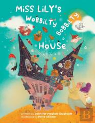 Miss Lily'S Wobbilty Bobbilty House