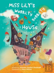Miss Lily'S Wobbilty Bobbilty House