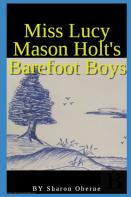 Miss Lucy Mason Holt'S Barefoot Boys