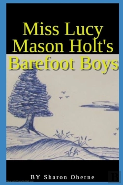 Bertrand.pt - Miss Lucy Mason Holt'S Barefoot Boys