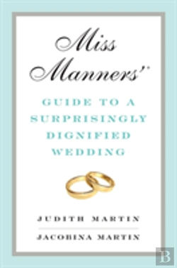 Bertrand.pt - Miss Manners' Guide To A Surprisingly Dignified Wedding
