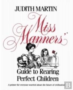 Bertrand.pt - Miss Manners' Guide To Rearing Perfect Children