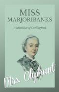 Miss Marjoribanks - Chronicles Of Carlingford