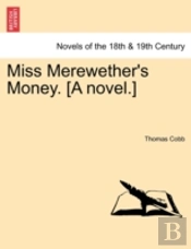 Miss Merewether'S Money. (A Novel.)