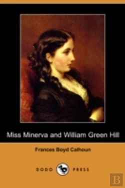 Bertrand.pt - Miss Minerva And William Green Hill (Dodo Press)