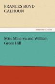 Miss Minerva And William Green Hill