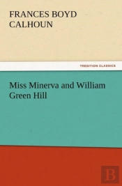 Miss Minerva And William Green Hill