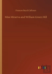 Miss Minerva And William Green Hill
