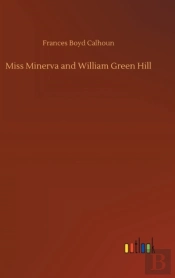 Miss Minerva And William Green Hill