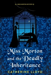 Miss Morton And The Deadly Inheritance