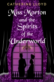 Miss Morton And The Spirits Of The Underworld