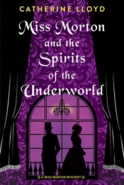 Miss Morton And The Spirits Of The Underworld