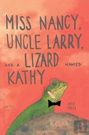 Miss Nancy, Uncle Larry, And A Lizard Named Kathy