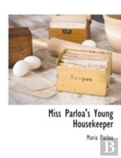 Miss Parloa'S Young Housekeeper