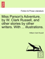 Miss Parson'S Adventure, By W. Clark Rus
