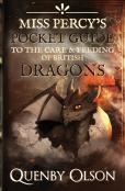 Miss Percy'S Pocket Guide (To The Care And Feeding Of British Dragons)