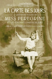 Miss Peregrine, Tome 04 - La Carte Des Jours