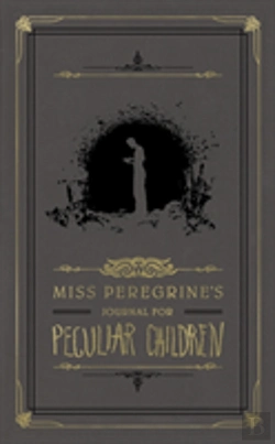 Bertrand.pt - Miss Peregrine'S Journal For Peculiar Children