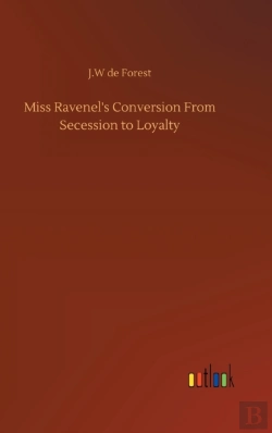Bertrand.pt - Miss Ravenel'S Conversion From Secession