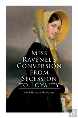 Bertrand.pt - Miss Ravenel'S Conversion From Secession To Loyalty