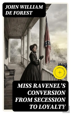 Bertrand.pt - Miss Ravenel'S Conversion From Secession To Loyalty