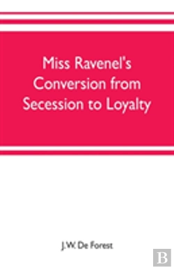 Bertrand.pt - Miss Ravenel'S Conversion From Secession To Loyalty