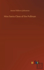 Miss Santa Claus Of The Pullman