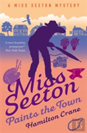 Miss Seeton Paints The Town