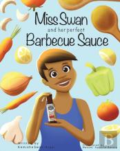 Miss Swan And Her Perfect Barbecue Sauce