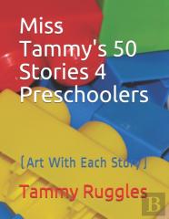 Miss Tammy'S 50 Stories 4 Preschoolers