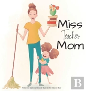 Miss Teacher Mom