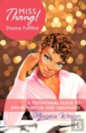 Miss Thang! Destiny Fulfilled