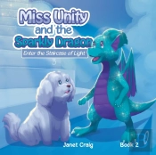 Miss Unity And The Sparkly Dragon Enter The Staircase Of Light
