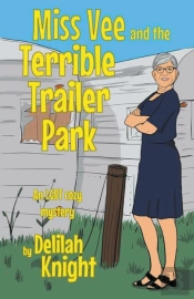 Miss Vee And The Terrible Trailer Park
