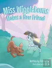 Miss Wigglebums Makes A New Friend