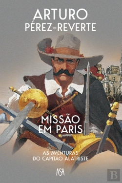 Bertrand.pt - Missão em Paris - As Aventuras do Capitão Alatriste