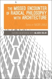 Missed Encounter Of Radical Philosophy With Architecture
