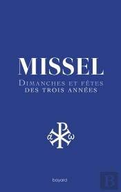 Missel : Dimanche Et Fêtes Des Trois Années