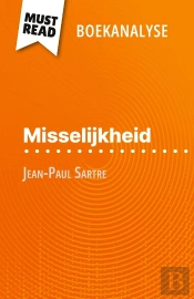 Misselijkheid Van Jean-Paul Sartre (Boekanalyse) : Volledige Analyse En Gedetailleerde Samenvatting Van Het Werk