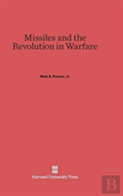 Missiles And The Revolution In Warfare