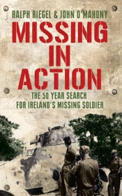 Missing In Action: The 50 Year Search For Ireland'S Lost Soldier