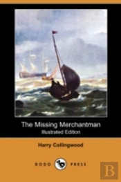 Missing Merchantman (Illustrated Edition) (Dodo Press)
