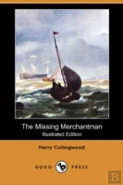 Bertrand.pt - Missing Merchantman (Illustrated Edition) (Dodo Press)
