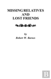 Missing Relatives And Lost Friends