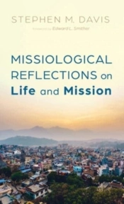 Missiological Reflections On Life And Mission